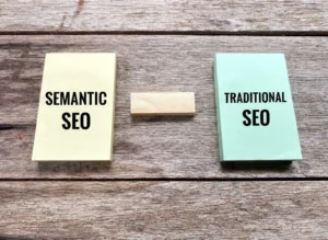 Traditional SEO vs Semantic SEO